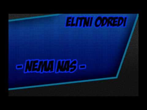 ELITNI ODREDI-NEMA NAS