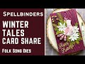 Spellbinders Winter Tales Card Share | #neverstopmaking #teamspellbinders