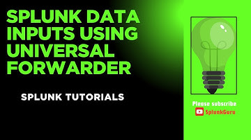Splunk Data Inputs Using Universal Forwarder