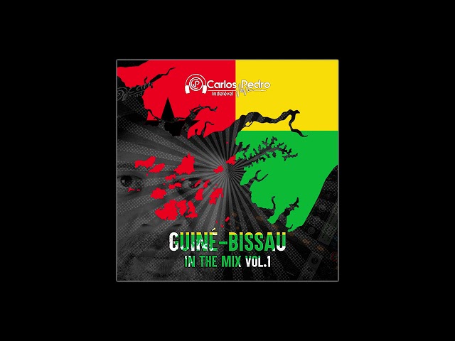 Guiné Bissau In The Mix Vol  1 by Carlos Pedro Indelével (2021) class=