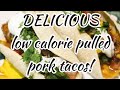 Delicious low calorie slow cooker pulled pork tacos!  WW style!