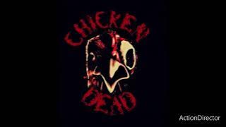 CHICKEN DEAD-chicken dead