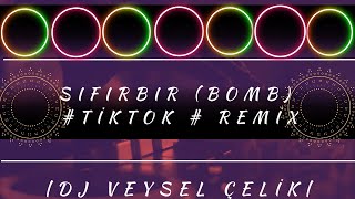 Sıfırbir Bomb Tiktokremix Dj Veysel Çelik