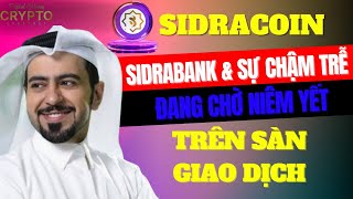 SIDRABANK và Sự Chậm Trễ Đang Chờ Niêm Yết Trên Các Sàn Giao Dịch