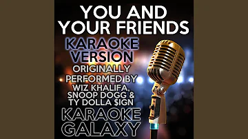 You and Your Friends (Karaoke Version with Backing Vocals) (Originally Performed By Wiz...