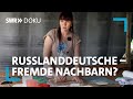 Russlanddeutsche - unsere fremden Nachbarn? | SWR Doku