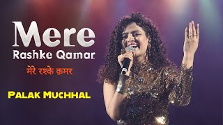 Mere Rashke Qamar Tu Ne Pehli Naza | Palak Muchhal | Live Performance in College  Concert