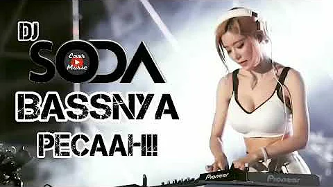 Dj soda bass gila