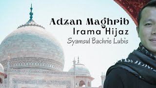 Adzan Merdu Irama Hijaz - Syamsul Bachrie Lubis