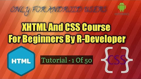 [HINDI] XHTML And CSS Tutorial By R Developer - 1 - Introduction For PC Users