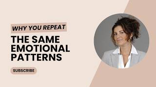 Why You Repeat the Same Emotional Patterns? #patterns #emotionalawareness