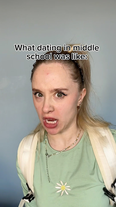 What dating in middle school was like