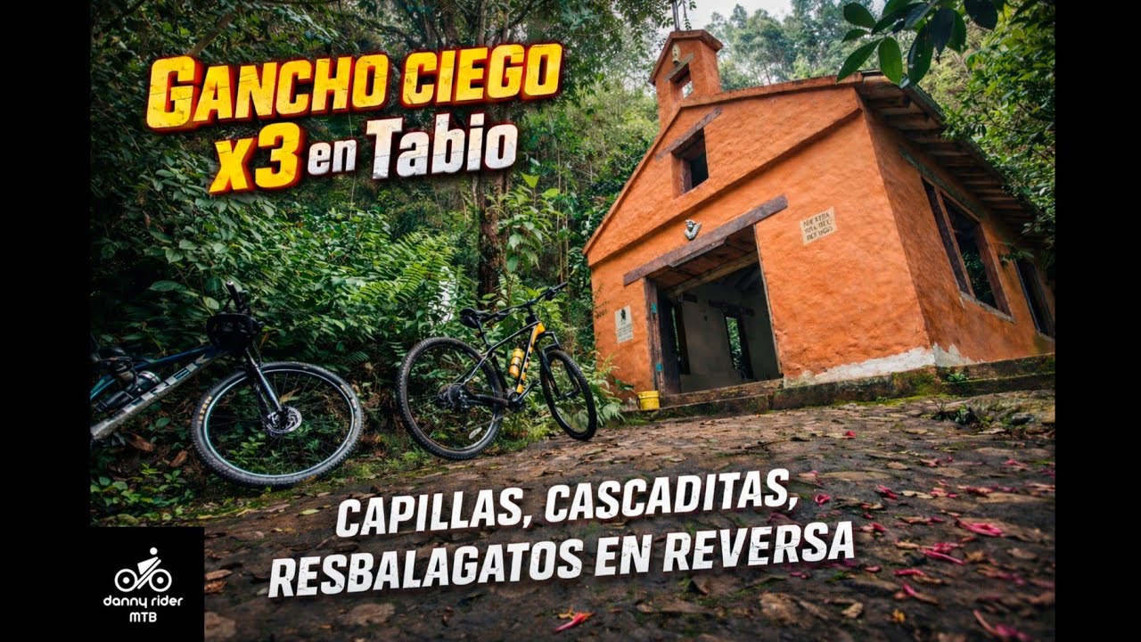 Ruta MTB Capillas de Tabio, Cascaditas y Resbalagatos en reversa | triple Gancho Ciego