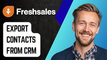 How To Export Contacts From Freshsales Crm [2025 Guide]