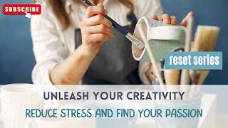UNLEASH YOUR CREATIVITY: Get Creative with these tips!