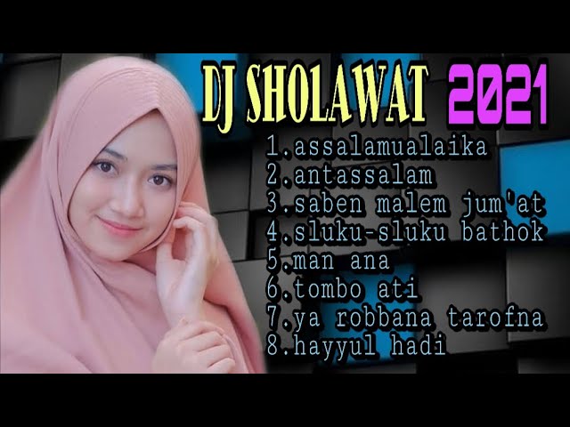 FULL ALBUM DJ SHOLAWAT NABI 2021 FULL BASS GLERR PALING POPULER class=