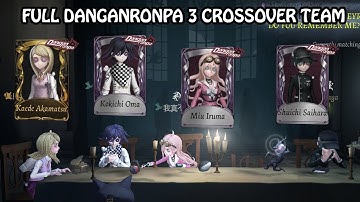 Full Danganronpa 3 Crossover Team - Identity v