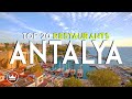 The Top 20 BEST (Fine Dining) Restaurants in Antalya, Turkey (2026)
