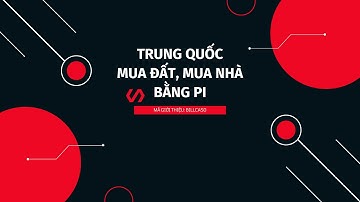 Pi network - Sắp tới ngày được dùng Pi trao đổi Pi người dân Trung Quốc đi mua đất, mua nhà bằng Pi