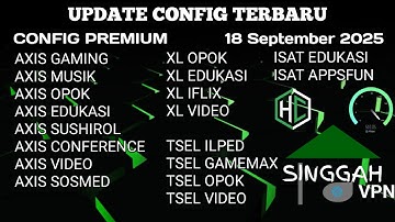 CONFIG UPDATE TERBARU UNLOCK SSH || CONFIG PREMIUM || AXIS XL INDOSAT TELKOMSEL || 18 SEPTMBER 2025