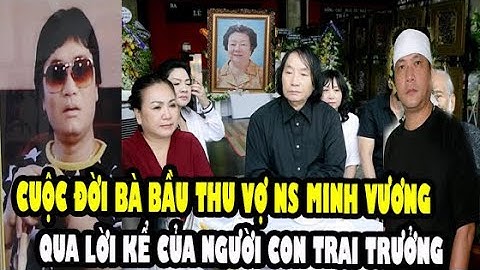 Cuộc Đời Của Bà Bầu Thu, Vợ Đầu Của Nghệ Sĩ Cải Lương Minh Vương, Lý Do Gì Đường Ai Nấy Đi?