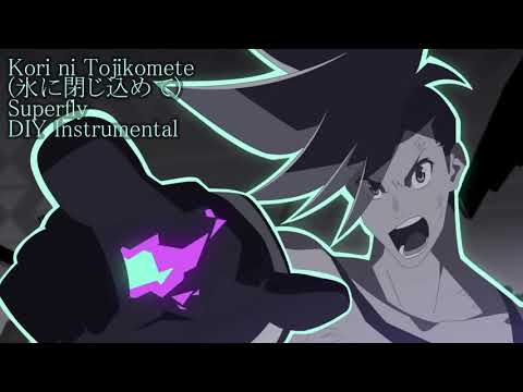 [DIY INSTRUMENTAL] Kori ni Tojikomete (氷に閉じ込めて) - Superfly