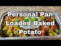 Personal pan loaded baked potato