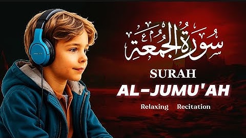 SURAH AL JUMU'AH | سورة الجمعة | Mahmud Huzaifa