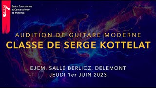 Audition de guitare moderne de la classe de Serge Kottelat - 1.06.2023