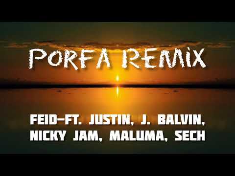 Feid, Justin Quiles, J. Balvin, Nicky Jam, Maluma, Sech – PORFA (Remix) (Letra/Lyrics)