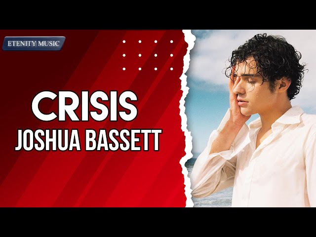 Joshua Bassett - Crisis (Lyrics) | My label said to never waste a crisis class=