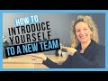 How to introduce yourself to a new team confidently and effectively