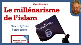 Le millénarisme de l'islam, des origines à nos jours - Odon Lafontaine [6/6]