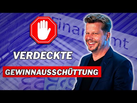 VERDECKTE GEWINNAUSSCHÜTTUNG - Das musst Du wissen! | Kapitalgesellschaften | Steuern sparen