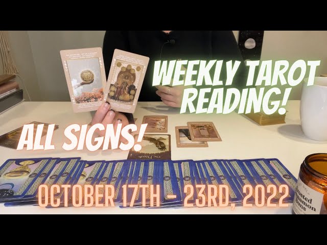 ALL SIGNS 🧡 WEEKLY TAROT READING 🧡 OCTOBER 17TH - 23RD, 2022 class=