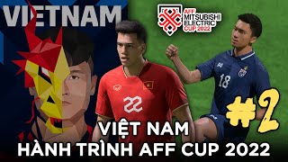 VIỆT NAM - THÁI LAN ĐÁ AFF MITSUBISHI ELECTRIC CUP 2022 TẬP 2