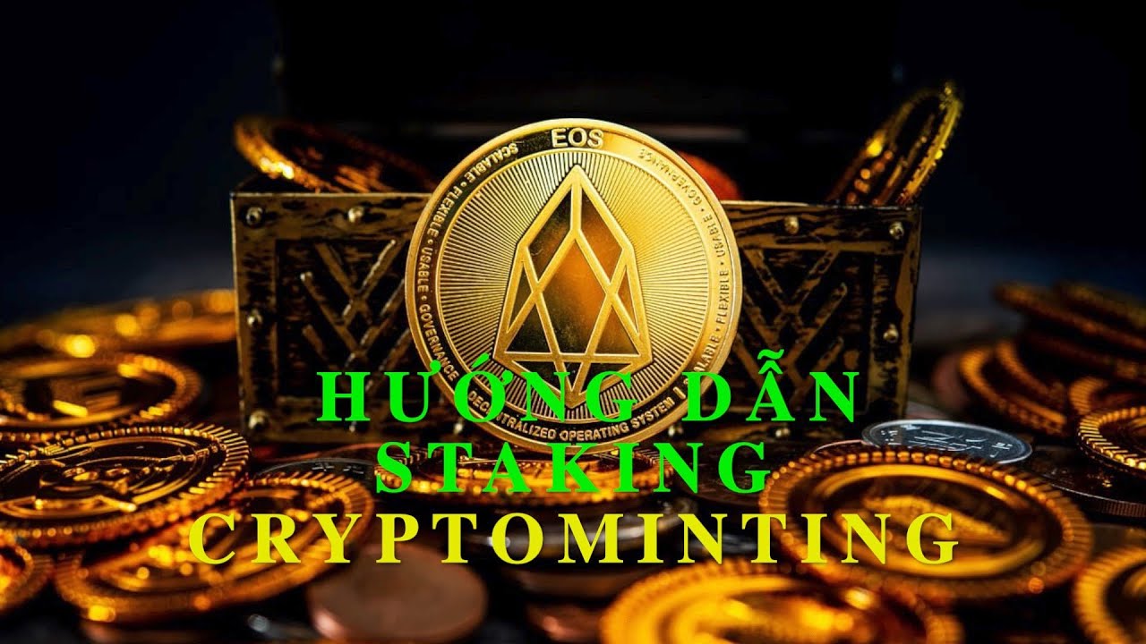 HƯỚNG DẪN STAKING EOS