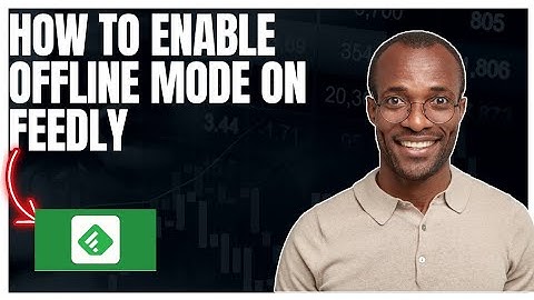 How to enable offline mode on Feedly app, Step by Step guide