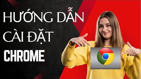 Hướng Dẫn Cài Đặt Trình Duyệt Google Chrome Mới Nhất 2025 – Nhanh, Đơn Giản, Miễn Phí