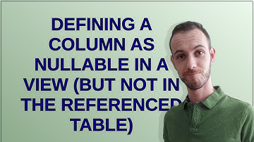 Dba: Defining a column as nullable in a view (but not in the referenced table)