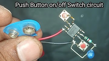 Unbelievable Push-Button On-Off Switch Circuit - Electronics Project