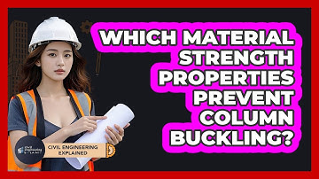 Which Material Strength Properties Prevent Column Buckling?