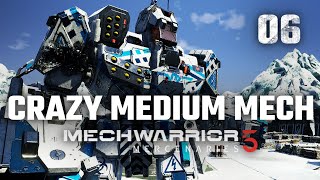 Crazy Medium Mech | Mechwarrior 5: Mercenaries | 2nd Playthrough | Episode #6