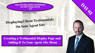 KW 66 5.0 Day 61 - Creating a Testimonials Display Page and Adding It To Your KW Agent Site