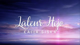 Laleur Hejo - Kalia Siska