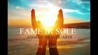 Fame di sole - di ANGELO BRANDUARDI- (cover)