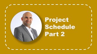 Project Schedule Part 2 |  جدول المشروع الجزء 2