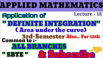 Application of integration (Area Under the curve)(Lec-1) | Applied Mathematics(Common to all branch)