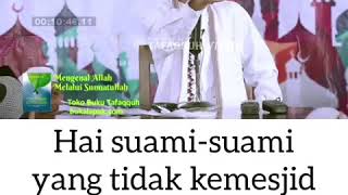 Ustaz Abdul Somad-Ingatlah wahai suami