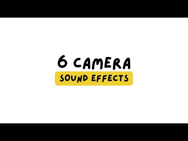 6 camera shutter sound effects class=